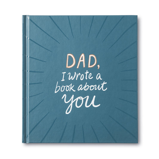 Dad, I Wrote a Book About You